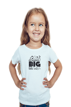 DREAM BIG LITTLE ONE - GIRL'S T-SHIRT