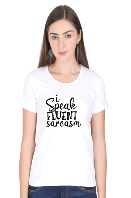 I SPEAK FLUENT SARCASM - WOMEN'S TOP