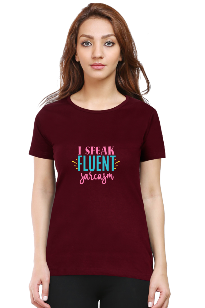 I SPEAK FLUENT SARCASM (colour) - WOMEN'S TOP