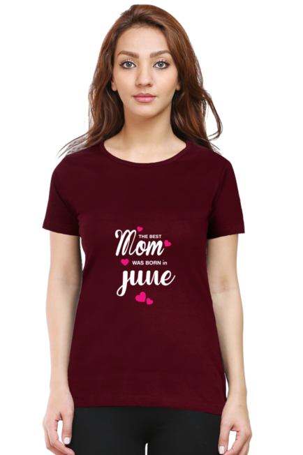 BEST MOM ARE BORN IN JUNE - WOMEN'S T SHIRT