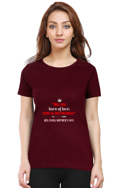 WE ARE BORN OF LOVE, LOVE IS OUR MOTHER - WOMEN'S T SHIRT