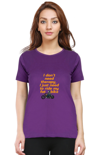 I DON'T NEED A THERAPY, I JUST NEED TO RIDE MY FAT BIKE - WOMEN'S T-SHIRT