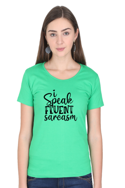 I SPEAK FLUENT SARCASM - WOMEN'S TOP