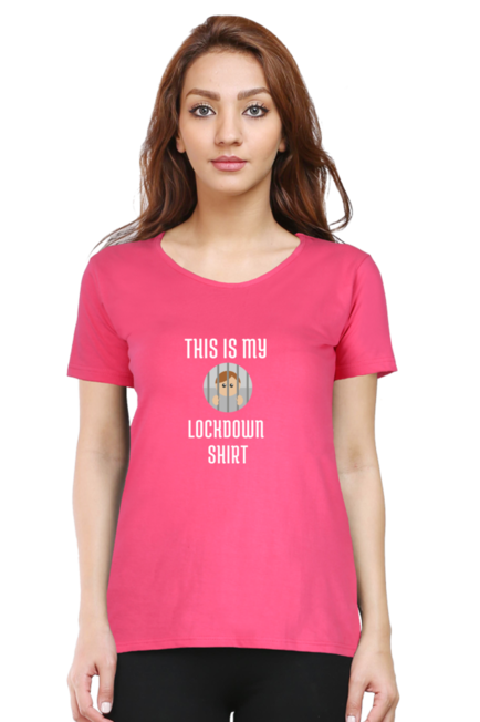 THIS IS MY LOCKDOWN T-SHIRT - WOMEN'S T SHIRT