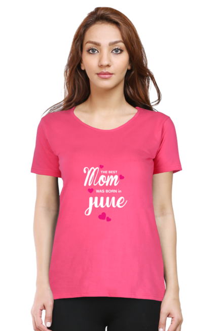 BEST MOM ARE BORN IN JUNE - WOMEN'S T SHIRT