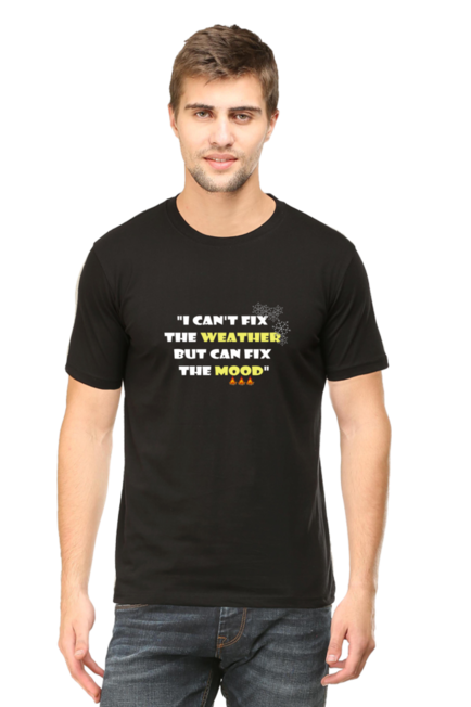 I  CAN'T FIX THE WEATHER, BUT CAN FIX THE MOOD - Men's T-Shirt