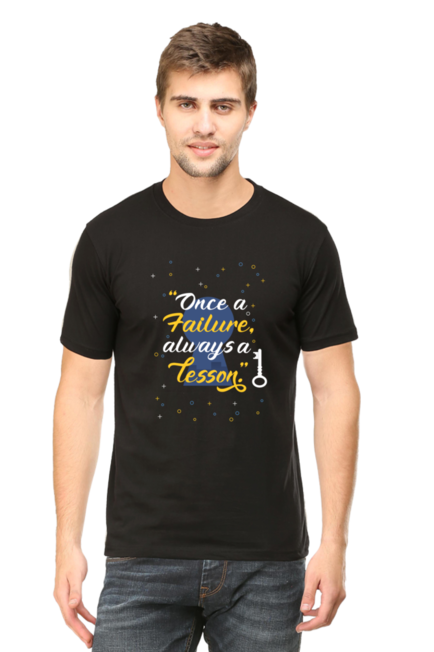 ONCE A FAILURE, ALWAYS A LESSON - MEN'S T SHIRT