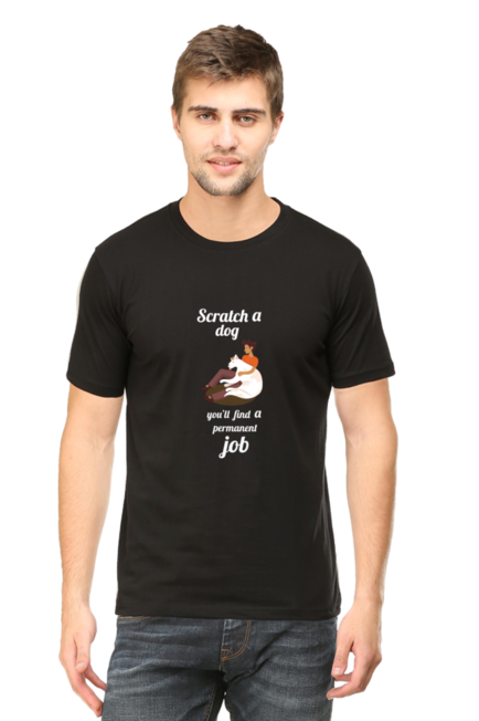 SCRATCH A DOG YOU'LL FIND A PERMANENT JOB - MEN'S T SHIRT