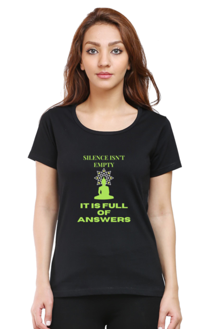 SILENCE ISN'T EMPTY IT IS FULL OF ANSWERS - WOMEN T SHIRT