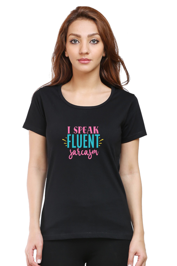 I SPEAK FLUENT SARCASM (colour) - WOMEN'S TOP