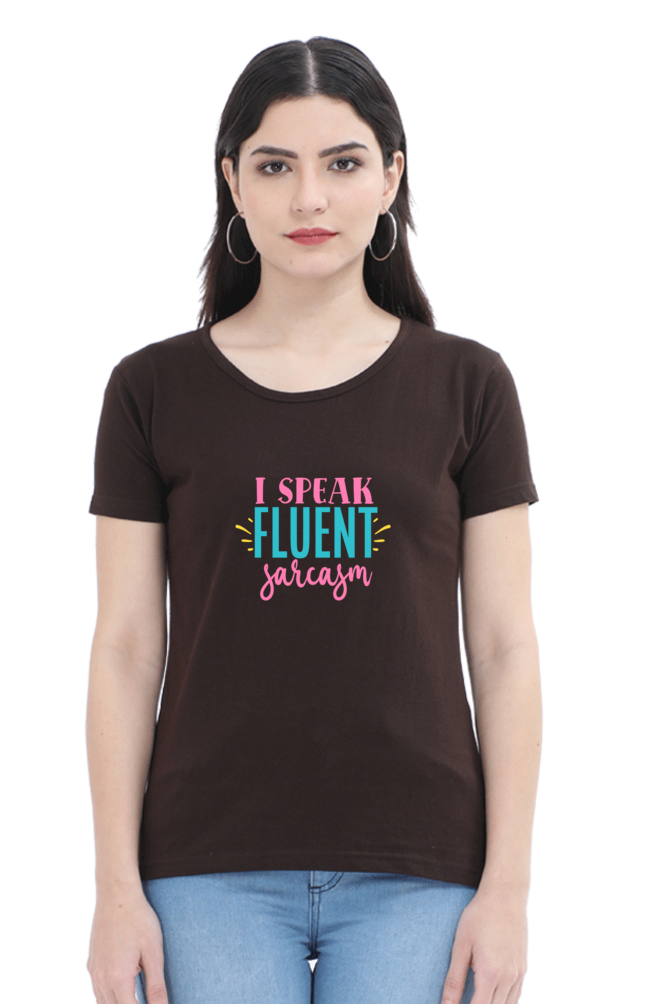 I SPEAK FLUENT SARCASM (colour) - WOMEN'S TOP