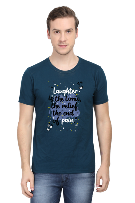 LAUGHTER IS THE TONIC, THE RELIEF, THE END OF PAIN - MEN'S T SHIRT