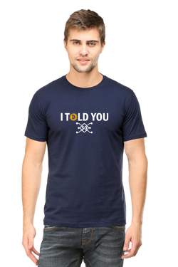 I TOLD YOU SO - MEN'S T-SHIRT