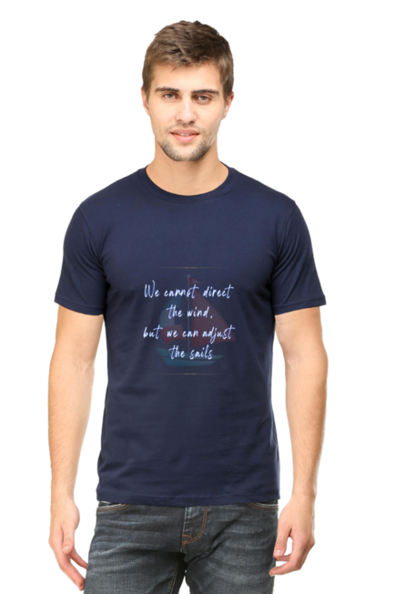 WE CANNOT DIRECT THE WIND, BUT WE CAN ADJUST THE SAILS - MEN'S T SHIRT