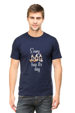 EVERY DOG HAS IT'S DAY - MEN'S T SHIRT