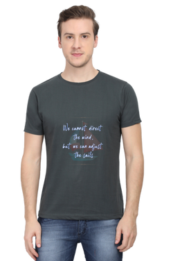 WE CANNOT DIRECT THE WIND, BUT WE CAN ADJUST THE SAILS - MEN'S T SHIRT