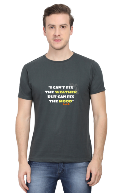 I  CAN'T FIX THE WEATHER, BUT CAN FIX THE MOOD - Men's T-Shirt