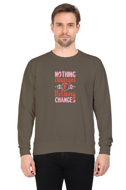 Nothing changes if nothing changes - men's sweatshirt