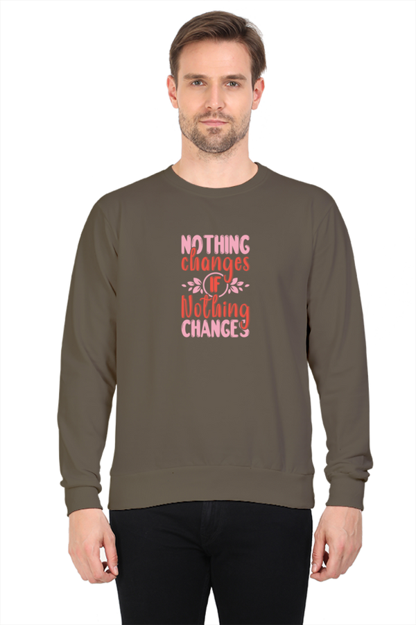 Nothing changes if nothing changes - men's sweatshirt