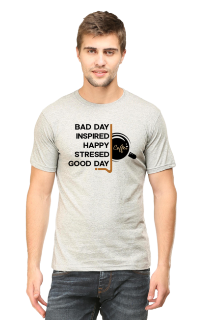 BAD DAY INSPIRED HAPPY STRESSED DAY - Men's T-Shirt