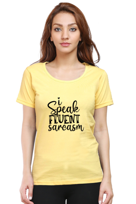 I SPEAK FLUENT SARCASM - WOMEN'S TOP