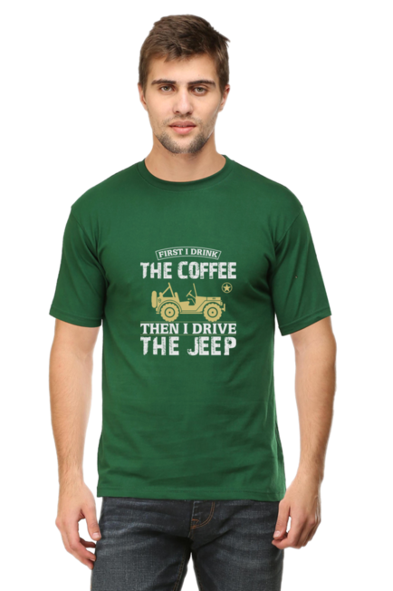 FIRST I DRINK COFFEE, THEN I DRIVE THE JEEP - men's t-shirt