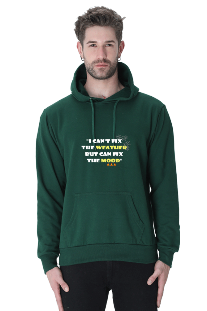 I  CAN'T FIX THE WEATHER, BUT CAN FIX THE MOOD - MEN'S HOODED SWEATSHIRT